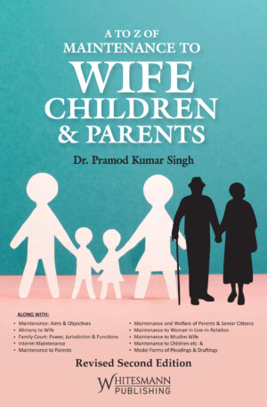 A to Z of Maintenance to Wife, Children & Parents
