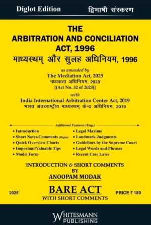 THE ARBITRATION AND CONCILIATION ACT, 1996 BARE ACT DIGLOT LATEST EDITION 2025