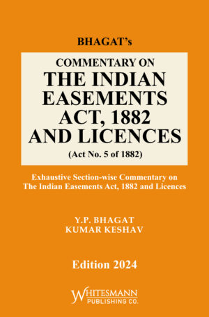 Commentary on The Indian Easements Act, 1882 and Licences