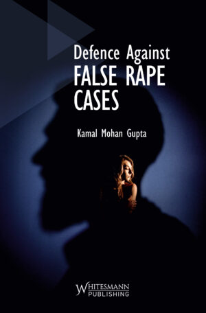 Defence  Against False Rape Cases