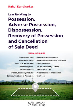 Law Relating to Possession, Adverse Possession, Dispossession, Recovery of Possession and Cancellation of Sale Deed