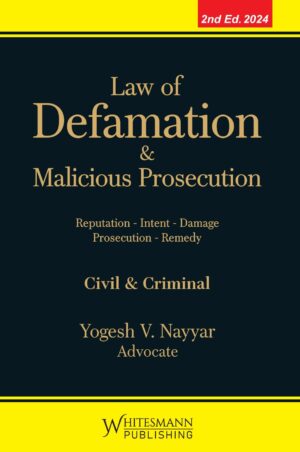 Law of Defamation & Malicious Prosecution [Reputation, Intent, Damges, Prosecution & Remedy]