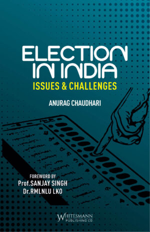 Election in India: Issues & Challenges