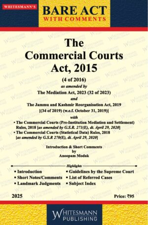 THE COMMERCIAL COURTS ACT ,2015 BARE ACT ENGLISH EDITION 2025