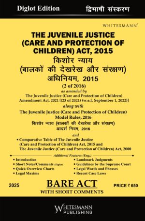 THE JUVENILE JUSTICE (CARE AND PROTECTION OF CHILDREN) ACT , 2015 BARE ACT DIGLOT LATEST EDITION 2025
