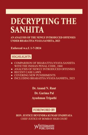 DECRYPTING THE SANHITA BY DR ANAND N. RAUT, DR. GARIMA PAL, AYUSHMAN TRIPATHI EDITION 2025