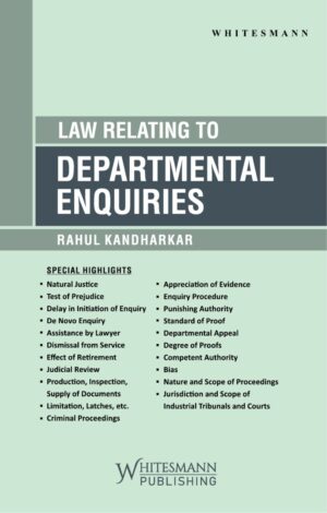 LAW RELATING TO DEPARTMENTAL ENQUIRIES BY RAHUL KANDHARKAR EDITION 2025