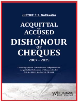Acquittal of Accused in Dishonour of Cheques - Fourth Edition 2025