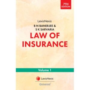 B N Banerjee: Law of Insurance (set of 2volumes) By S K Sarvaria & Apoorv Sarvaria