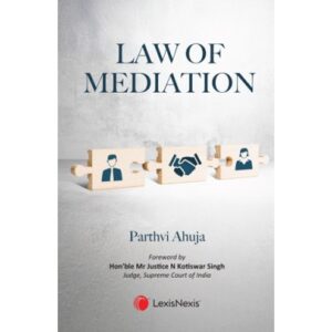 Law of Mediation, 1st Edition 2025 - By Parthvi Ahuja