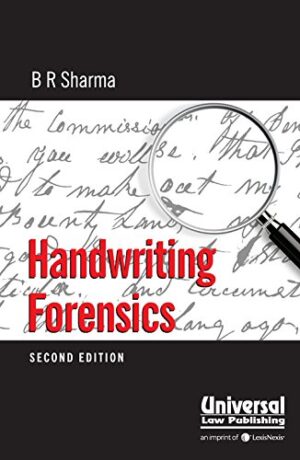 Handwriting Forensics, 2nd Edition 2016 - By B R Sharma