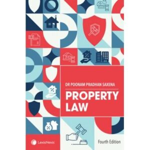 Property Law (Reprint), 4th Edition 2025 - By Dr Poonam Pradhan Saxena