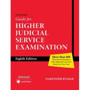 Universal's Guide for Higher Judicial Service Examination, 8th Edition 2025 - By Narender Kumar