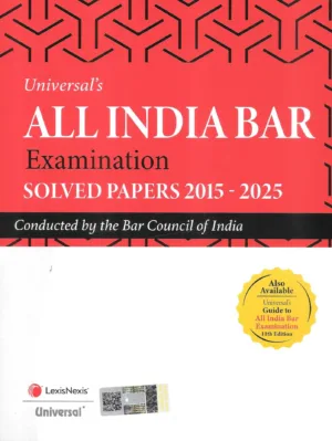 All India Bar Examination: Solved Papers 2015-2025, 1st Edition 2025 - By Universal's