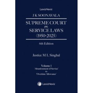 Supreme Court On Service Laws (1950-2025) (set of 2 vols.), 6th Edition 2025 - By Soonavala