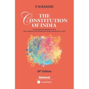 Constitution of India, 20th Edition 2025 - By P M Bakshi