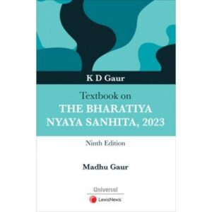 Textbook on The Bharatiya Nyaya Sanhita, 2023 (BNS) (Reprint) 9th Edition 2025 - By K D Gaur