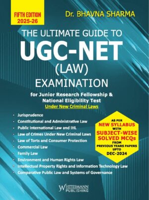 The Ultimate Guide To UGC-NET (Law) Examination, 5th Edition 2025-26 - By Dr. Bhavna Sharma