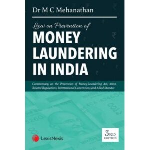 Law on Prevention of Money Laundering in India- (Commentary on Prevention of Money-Laundering Act, 2002) 3rd Edition 2023