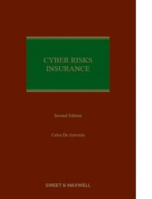 Cyber Risks Insurance, 2nd Edition 2024 - By Celso De Azevedo
