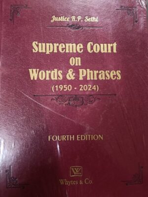 Supreme Court on Words & Phrases 1950-2024, 4th Edition 2024- By RP Sethi