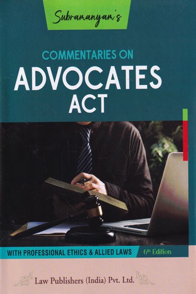 Subramanayam-Commentaries-on-The-Advocates-Act-by-Law-Publishers
