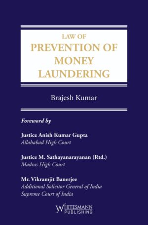 Law Of Prevention of Money Laundering, 1st Edition 2026-by Brajesh Kumar