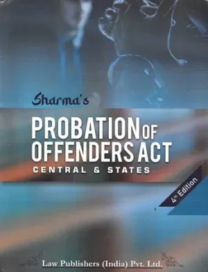 Probation of Offenders Act Central & States,4th Edition 2025-by Sharma's