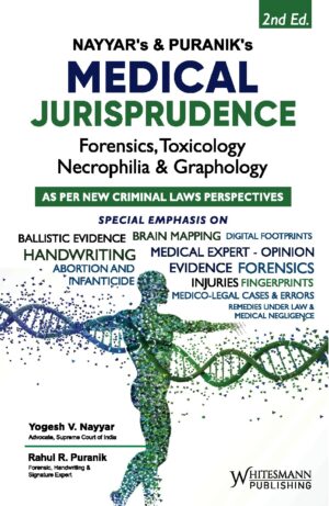 Medical Jurisprudence Forensics, Toxicology, Necrophilia & Graphology, 2nd Edition 2026-by Nayyar’s and Puranik’s